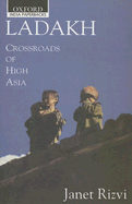 Ladakh: Crossroads of High Asia - Rizvi, Janet