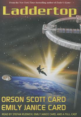 Laddertop - Card, Orson Scott, and Card, Emily Janice (Read by), and To Be Announced (Read by)