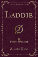 Laddie (Classic Reprint)