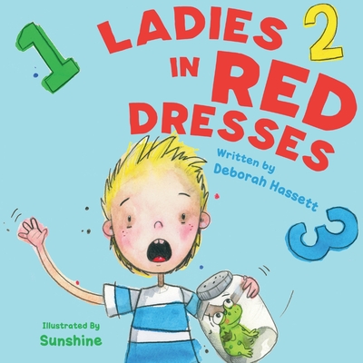 Ladies in Red Dresses - Hassett, Deborah, and Sunshine