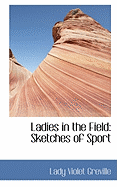 Ladies in the Field: Sketches of Sport