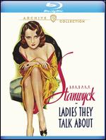 Ladies They Talk About [Blu-ray] - Howard P. Bretherton; William Keighley