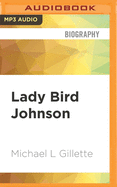 Lady Bird Johnson: An Oral History