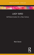 Lady Bird: Self-Determination for a New Century