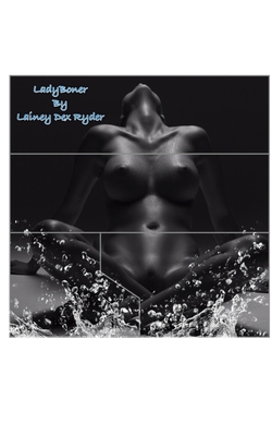 Lady Boner - Ryder, Lainey Dex