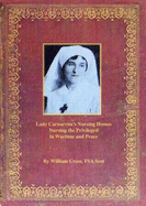 Lady Carnarvon's Nursing Homes: Nursing the Privileged in Wartime and Peace
