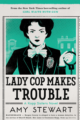 Lady Cop Makes Trouble - Stewart, Amy