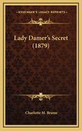 Lady Damer's Secret (1879)