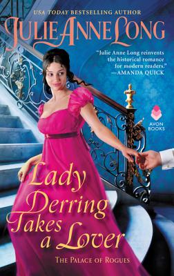 Lady Derring Takes a Lover: The Palace of Rogues - Long, Julie Anne