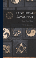 Lady From Savannah: the Life of Juliette Low