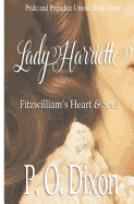 Lady Harriette: Fitzwilliam's Heart and Soul