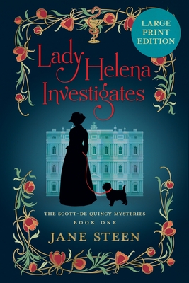 Lady Helena Investigates: Large Print Edition - Steen, Jane