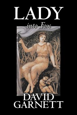 Lady into Fox by David Garnett, Fiction, Fantasy & Magic, Classics, Action & Adventure - Garnett, David