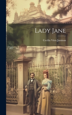 Lady Jane - Jamison, Cecilia Viets