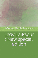 Lady Larkspur: New special edition