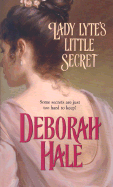 Lady Lyte's Little Secret - Hale, Deborah, and Hale Deborah