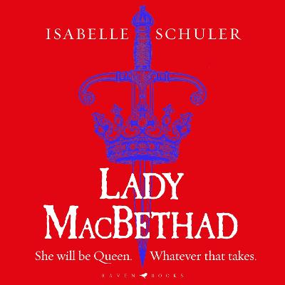 Lady MacBethad - Schuler, Isabelle, and Vickers, Sara (Read by)