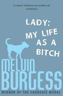 Lady: My Life as a Bitch - Burgess, Melvin