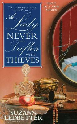 Lady Never Trifles with Thieves - Ledbetter, Suzann