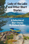 Lady of the Lake and Other Short Stories