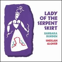 Lady of the Serpent Skirt - Barbara Borden & Sheilah Glover