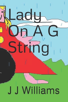 Lady On A G String - Williams, J J