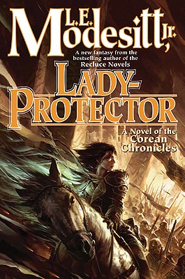 Lady-Protector: The Eighth Book of the Corean Chronicles - Modesitt, L E, Jr.