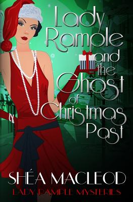 Lady Rample and the Ghost of Christmas Past - MacLeod, Shea