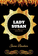 Lady Susan: By Jane Austen: Illustrated