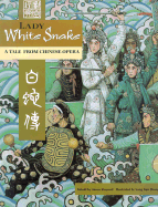 Lady White Snake: A Tale from Chinese Opera - Shepard, Aaron