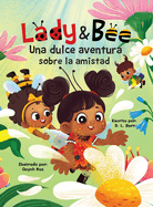 Lady y Bee: Una Dulce Aventura Sobre la Amistad