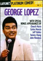 Lafflink's Platinum Comedy Series, Vol. 2: George Lopez