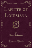 Lafitte of Louisiana (Classic Reprint)