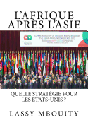 L'Afrique apr?s L'Asie Quelle strat?gie pour les ?tats-Unis ?