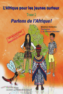 L'Afrique pour les jeunes curieux - Livre 1: Parlons de l'Afrique !