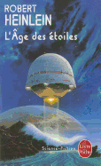 L'Age Des Etoiles - Heinlein, Robert, and Bouboulis, Helene (Translated by), and Klein, Gerard