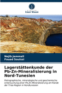 Lagerst?ttenkunde der Pb-Zn-Mineralisierung in Nord-Tunesien