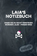 Laia's Notizbuch Dinge Die Du Nicht Verstehen Wrdest, Also - Finger Weg!: Liniertes Notizheft / Tagebuch Mit Coolem Cover Und 108 Seiten A5+ (229 X 152mm)