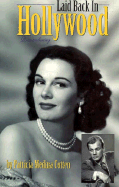 Laid Back in Hollywood - Cotten, Patricia Medina, and Medina, Patricia, and Slater, Heather (Editor)