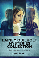 Lainey Quilholt Mysteries Collection: The Complete Series