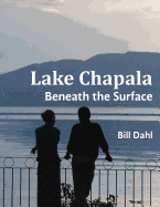 Lake Chapala: Beneath the Surface