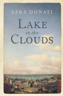 Lake in the Clouds - Donati, Sara