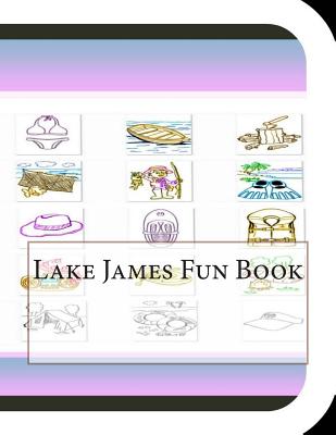 Lake James Fun Book: A Fun and Educational Book About Lake James - Leonard, Jobe David