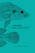 Lake Kariba: A Man-Made Tropical Ecosystem in Central Africa