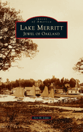 Lake Merritt: Jewel of Oakland