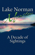Lake Norman Monster: A Decade of Sightings