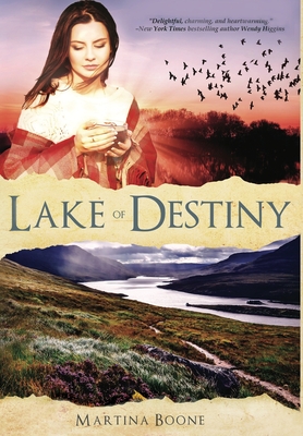 Lake of Destiny: A Celtic Legends Novel - Boone, Martina