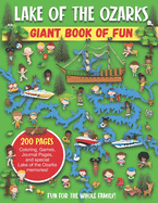 Lake of the Ozarks Giant Book of Fun: Coloring Pages, Games, Activity Pages, Journal Pages, and special Lake of the Ozarks memories!