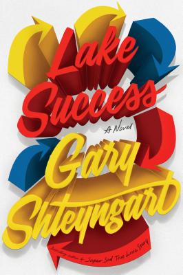 Lake Success - Shteyngart, Gary