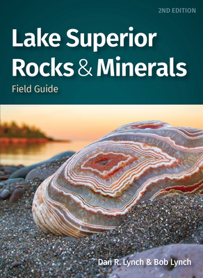Lake Superior Rocks & Minerals Field Guide - Lynch, Dan R, and Lynch, Bob